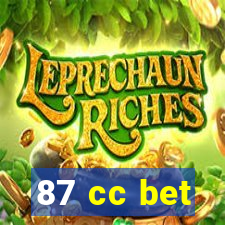 87 cc bet